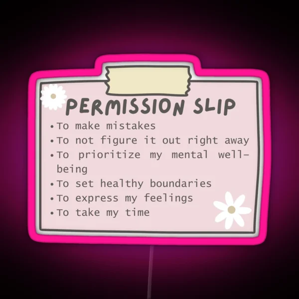 Mental Health Permission Slip Positive Affirmations RGB Neon Sign