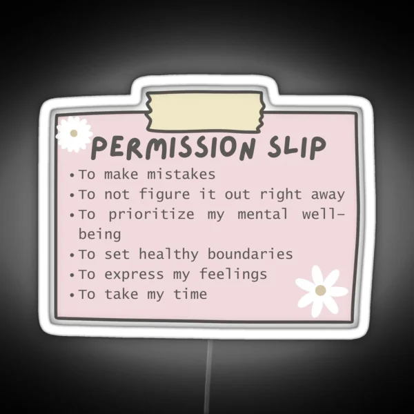 Mental Health Permission Slip Positive Affirmations RGB Neon Sign