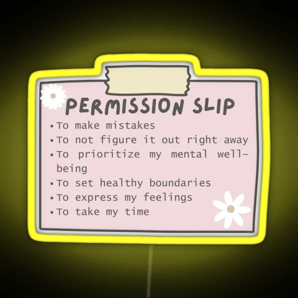 Mental Health Permission Slip Positive Affirmations RGB Neon Sign