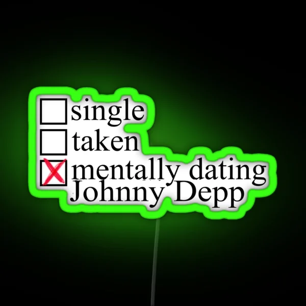 Mentally Dating Johnny Depp RGB Neon Sign