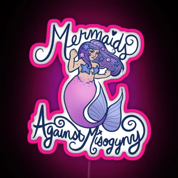 Mermaids Against Misogyny RGB Neon Sign