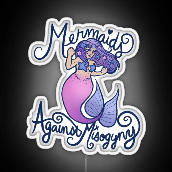 Mermaids Against Misogyny RGB Neon Sign
