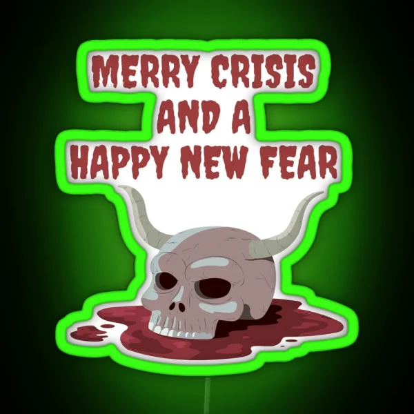 Merry Crisis And A Happy New Fear RGB Neon Sign