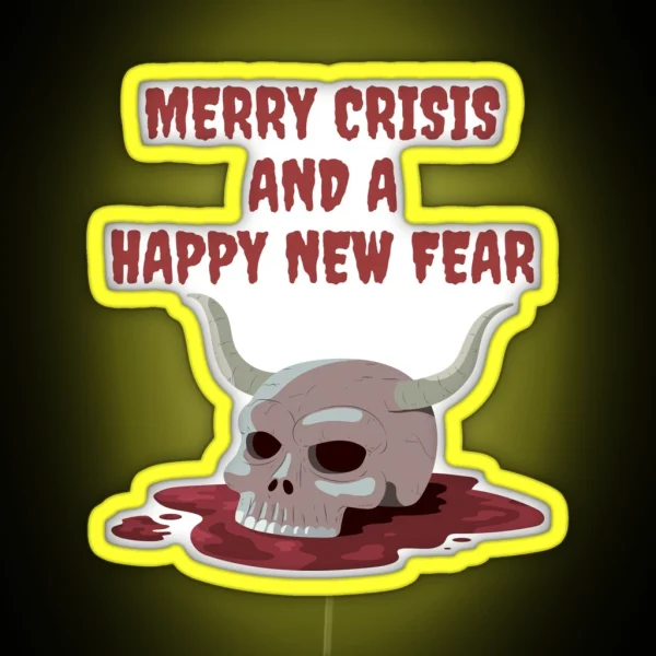 Merry Crisis And A Happy New Fear RGB Neon Sign