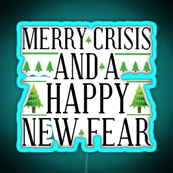 Merry Crisis And A Happy New Fear RGB Neon Sign