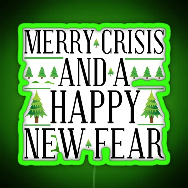 Merry Crisis And A Happy New Fear RGB Neon Sign