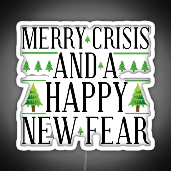 Merry Crisis And A Happy New Fear RGB Neon Sign