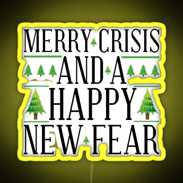 Merry Crisis And A Happy New Fear RGB Neon Sign