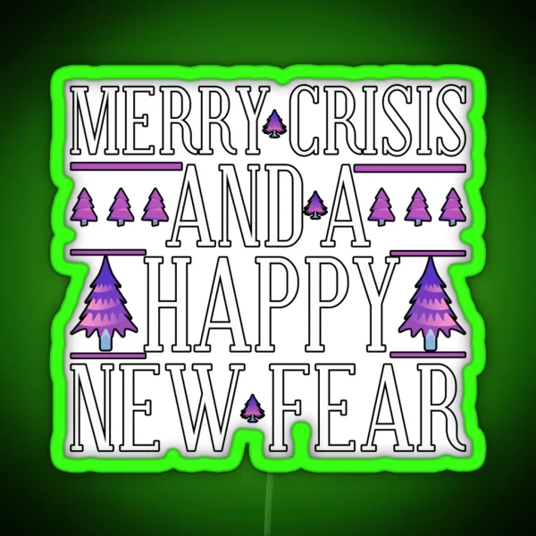 Merry Crisis And A Happy New Fear RGB Neon Sign