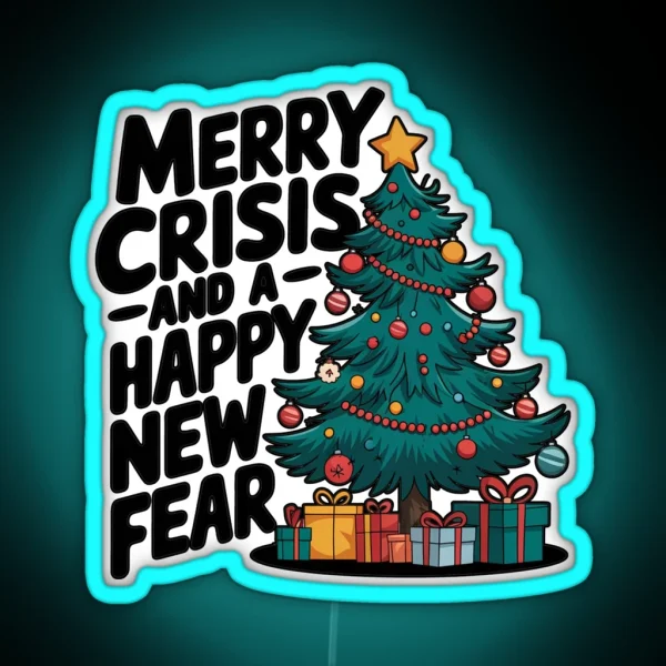 Merry Crisis And A Happy New Fear Ugly Christmas Tree With Gift RGB Neon Sign