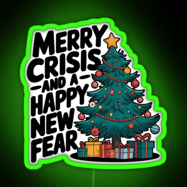 Merry Crisis And A Happy New Fear Ugly Christmas Tree With Gift RGB Neon Sign