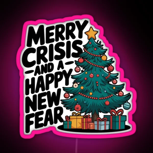 Merry Crisis And A Happy New Fear Ugly Christmas Tree With Gift RGB Neon Sign