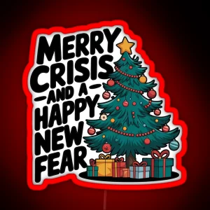 Merry Crisis And A Happy New Fear Ugly Christmas Tree With Gift RGB Neon Sign