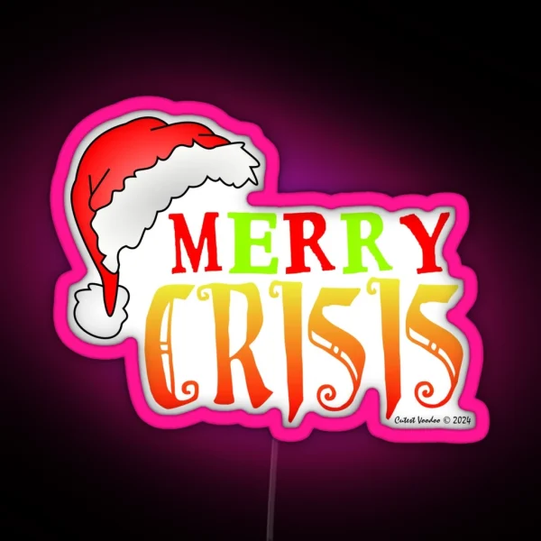 Merry Crisis Christmas Meme RGB Neon Sign