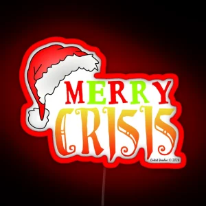 Merry Crisis Christmas Meme RGB Neon Sign