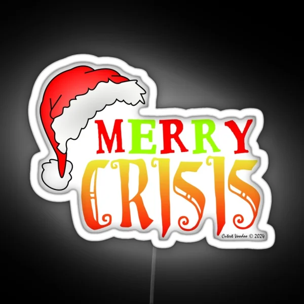 Merry Crisis Christmas Meme RGB Neon Sign