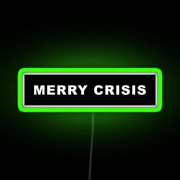 Merry Crisis Iconic Vine Christine Sydelko RGB Neon Sign