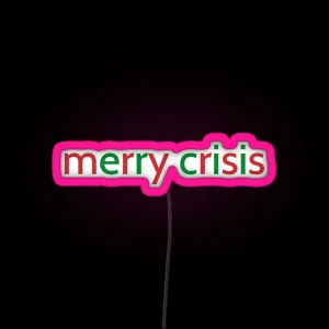 Merry Crisis Led RGB Neon Sign