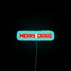 Add some festive chaos with our bright Merry Crisis sign.
