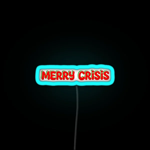 Merry Crisis RGB Neon Sign