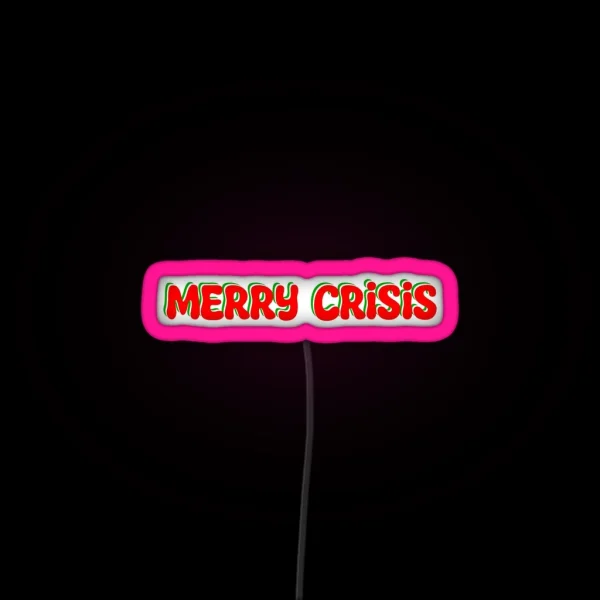 Merry Crisis RGB Neon Sign