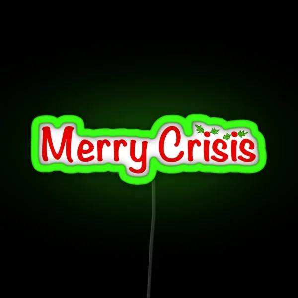 Merry Crisis RGB Neon Sign