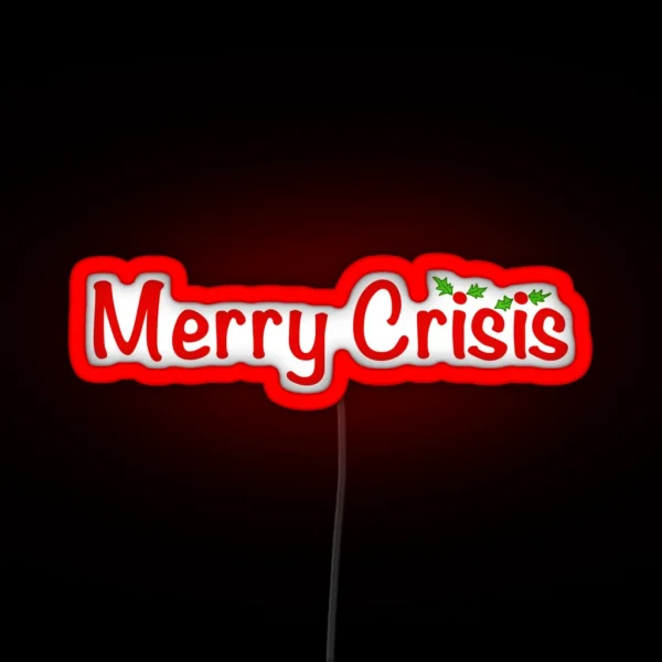 Merry Crisis RGB Neon Sign