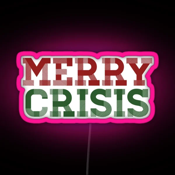 Merry Crisis RGB Neon Sign