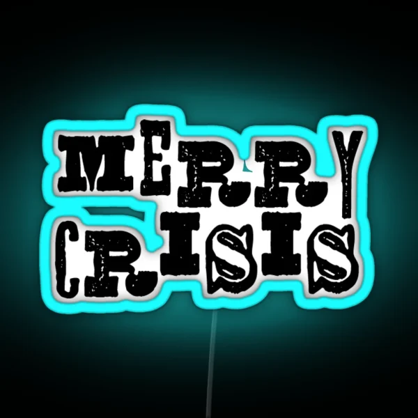 Merry Crisis RGB Neon Sign