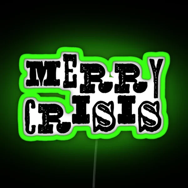 Merry Crisis RGB Neon Sign