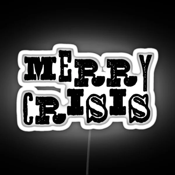 Merry Crisis RGB Neon Sign