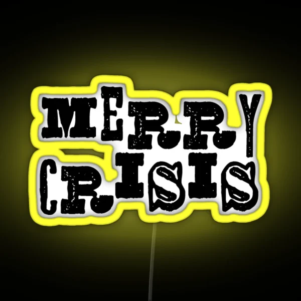 Merry Crisis RGB Neon Sign