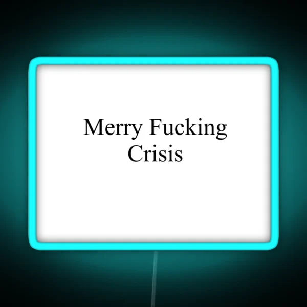 Merry Fucking Crisis RGB Neon Sign