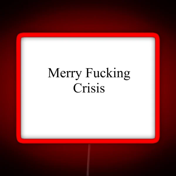 Merry Fucking Crisis RGB Neon Sign
