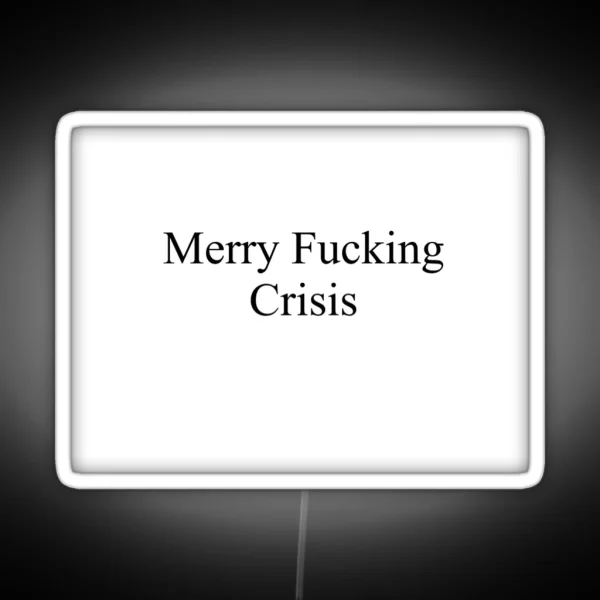 Merry Fucking Crisis RGB Neon Sign