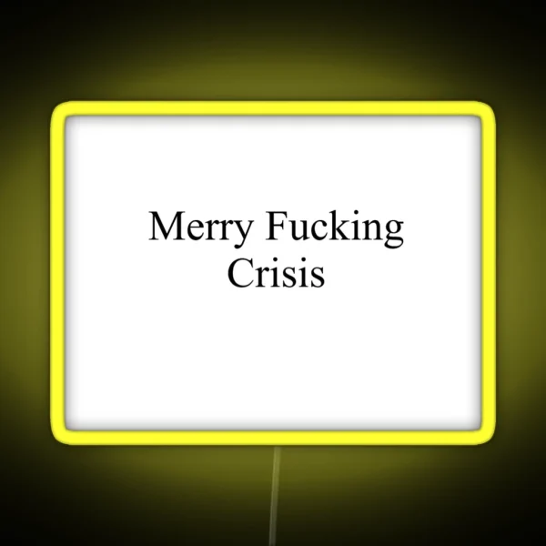 Merry Fucking Crisis RGB Neon Sign