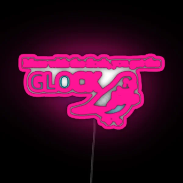 Mess With The Flock You Get The GLOCK RGB Neon Sign