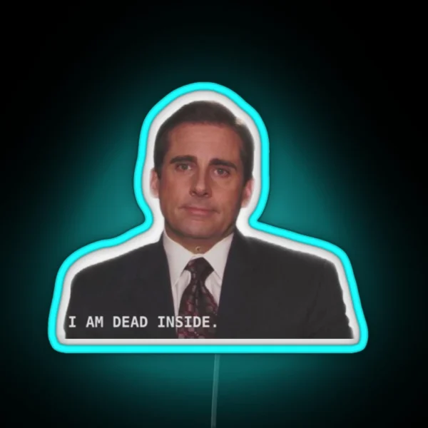 Michael Scott I M Dead Inside Quote RGB Neon Sign