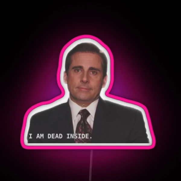 Michael Scott I M Dead Inside Quote RGB Neon Sign