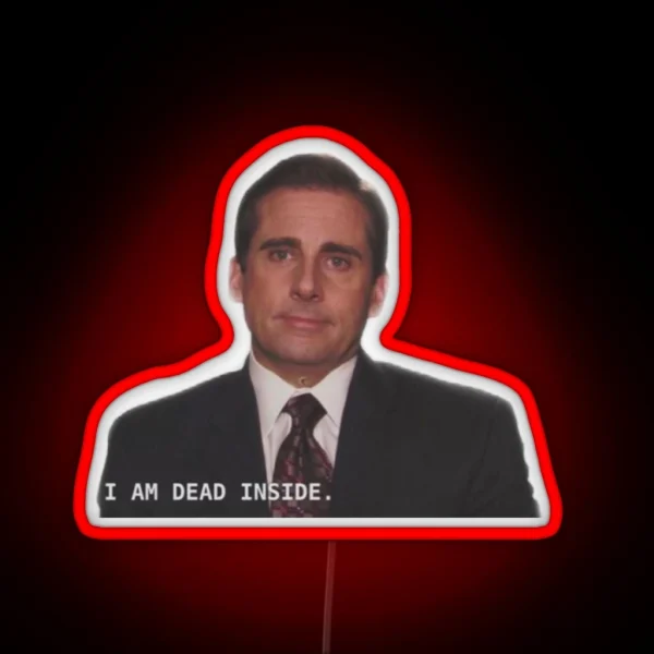 Michael Scott I M Dead Inside Quote RGB Neon Sign