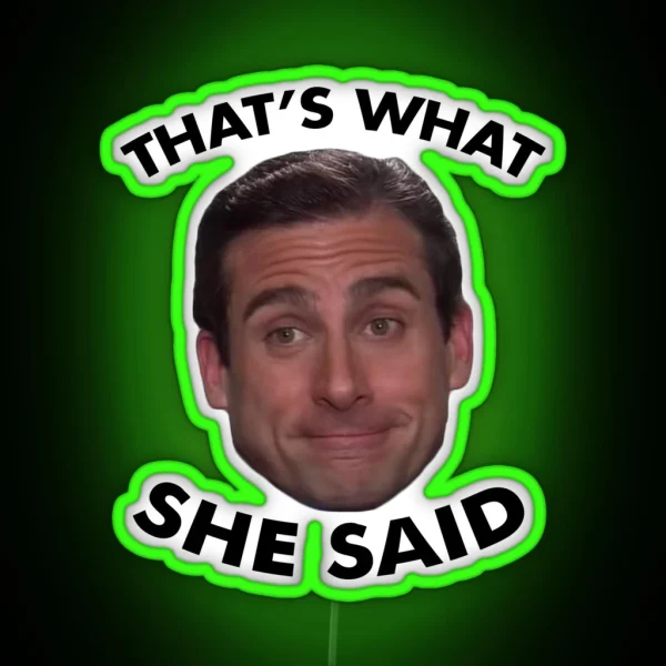 Michael Scott That S What She Said RGB Neon Sign