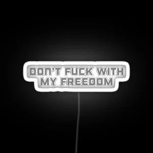 Miley Cyrus Don T Fuck With My Freedom RGB Neon Sign