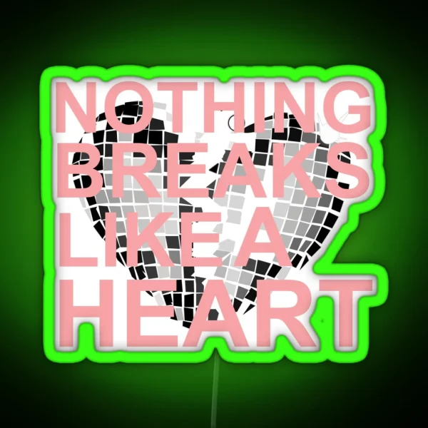 Miley Cyrus NBLAH Nothing Breaks Like A Heart RGB Neon Sign