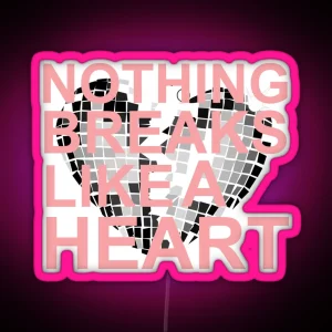 Miley Cyrus NBLAH Nothing Breaks Like A Heart RGB Neon Sign