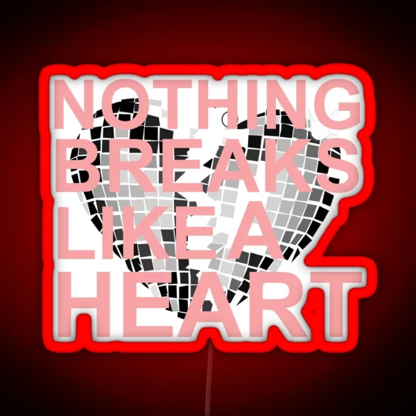 Miley Cyrus NBLAH Nothing Breaks Like A Heart RGB Neon Sign