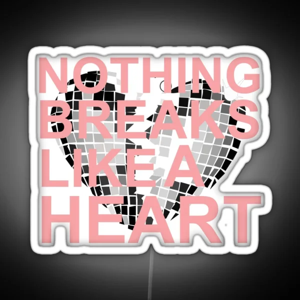 Miley Cyrus NBLAH Nothing Breaks Like A Heart RGB Neon Sign
