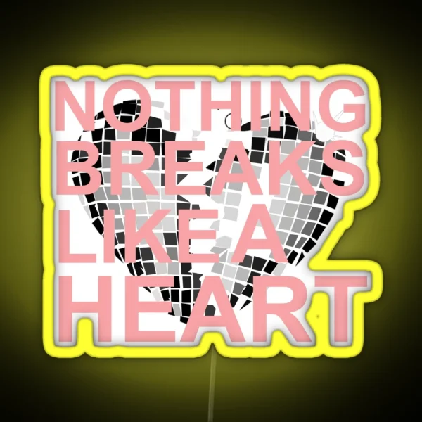 Miley Cyrus NBLAH Nothing Breaks Like A Heart RGB Neon Sign