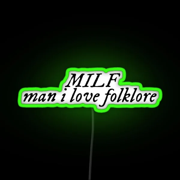 MILF Man I Love Folklore Taylor S Version Folklore Album Font RGB Neon Sign