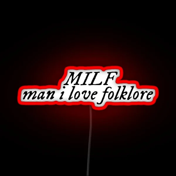 MILF Man I Love Folklore Taylor S Version Folklore Album Font RGB Neon Sign