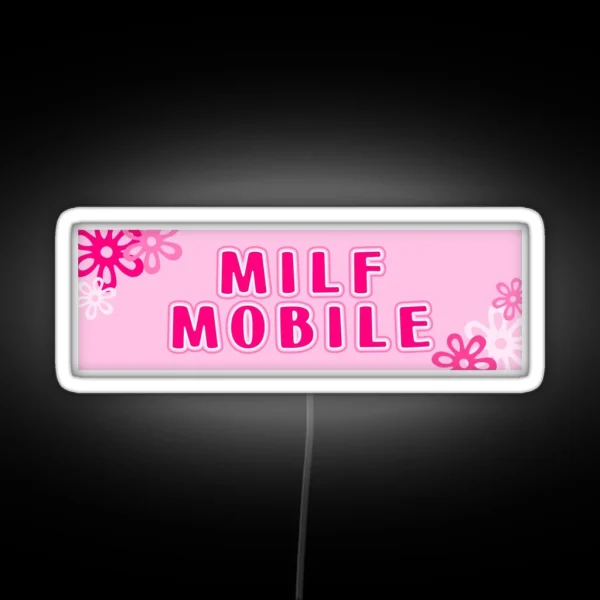 Milf Mobile RGB Neon Sign